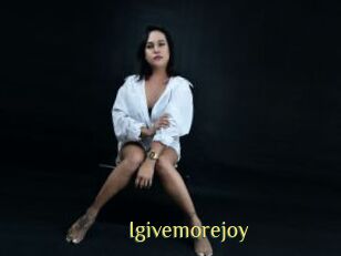 Igivemorejoy