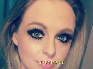 Jaded4you