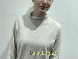 JamieLotuzz