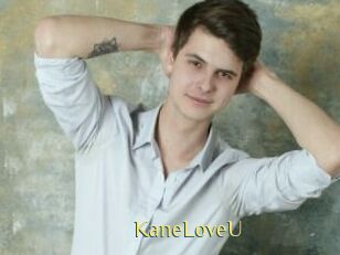 KaneLoveU