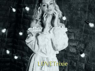 LOVETrixie