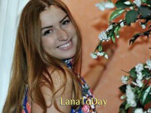 LanaToDay