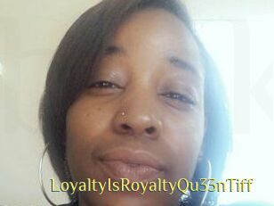 LoyaltyIsRoyaltyQu33nTiff