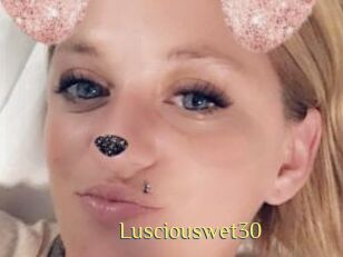 Lusciouswet30