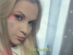 Larajustfu