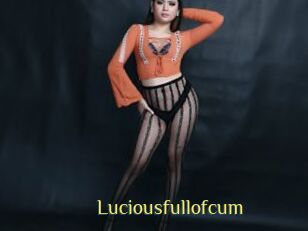 Luciousfullofcum