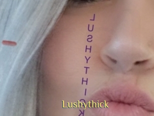 Lushythick