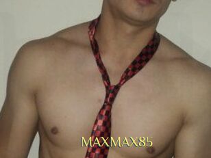 MAXMAX85