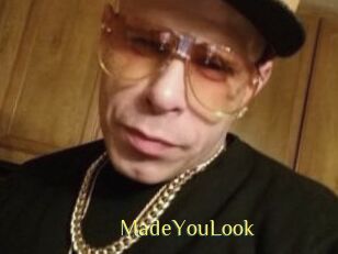 MadeYouLook