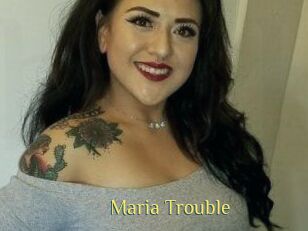 Maria_Trouble