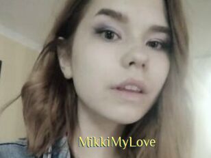 MikkiMyLove