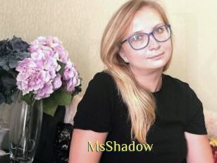 MsShadow