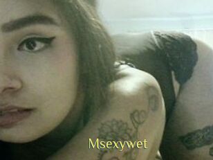 Msexywet