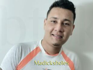 Madicksholes