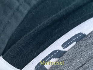 Maitrexxl