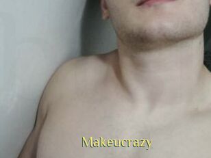 Makeucrazy