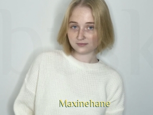 Maxinehane