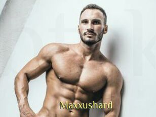 Maxxushard