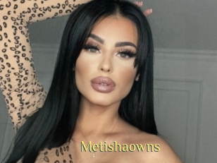 Metishaowns