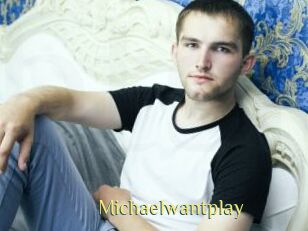 Michaelwantplay
