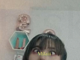Milaiii
