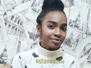 Milanadails