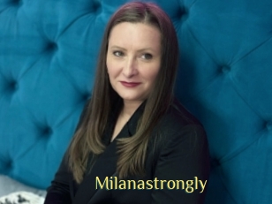 Milanastrongly