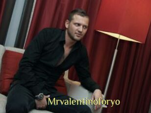Mrvalentinoforyo