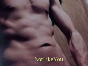 NotLikeYou