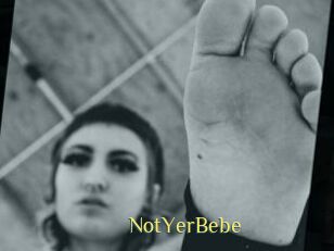 NotYerBebe