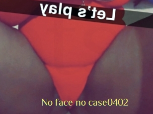 No_face_no_case0402