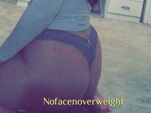Nofacenoverweight