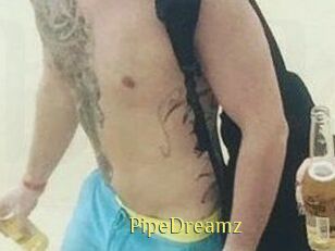 PipeDreamz
