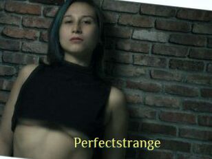 Perfectstrange