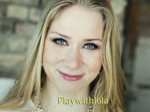Playwithlola