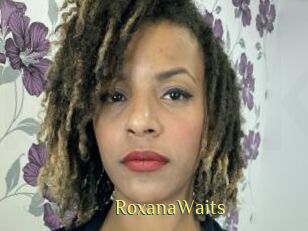 RoxanaWaits