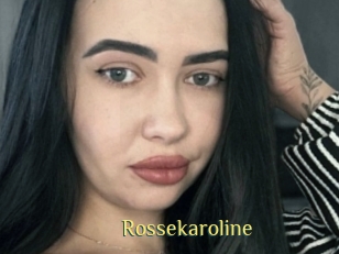 Rossekaroline