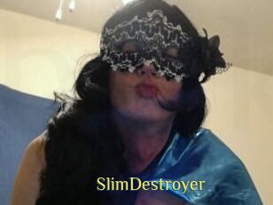 SlimDestroyer