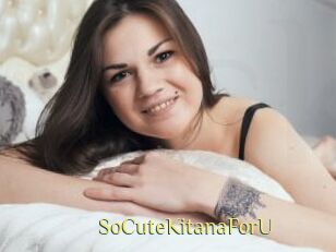 SoCuteKitanaForU