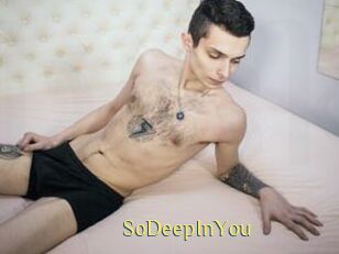 SoDeepInYou