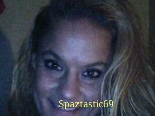 Spaztastic69