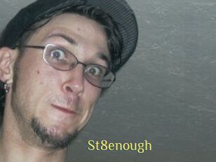 St8enough