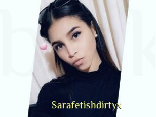 Sarafetishdirtyx