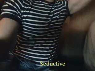 Seductive