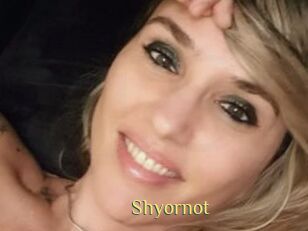 Shyornot