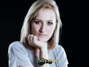 Shystacy