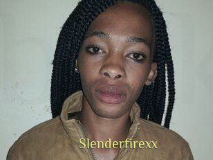 Slenderfirexx