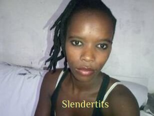 Slendertits