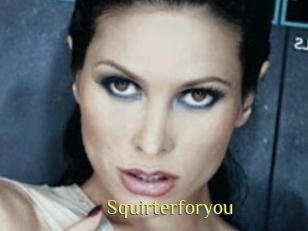 Squirterforyou