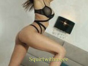 Squirtwithmeee
